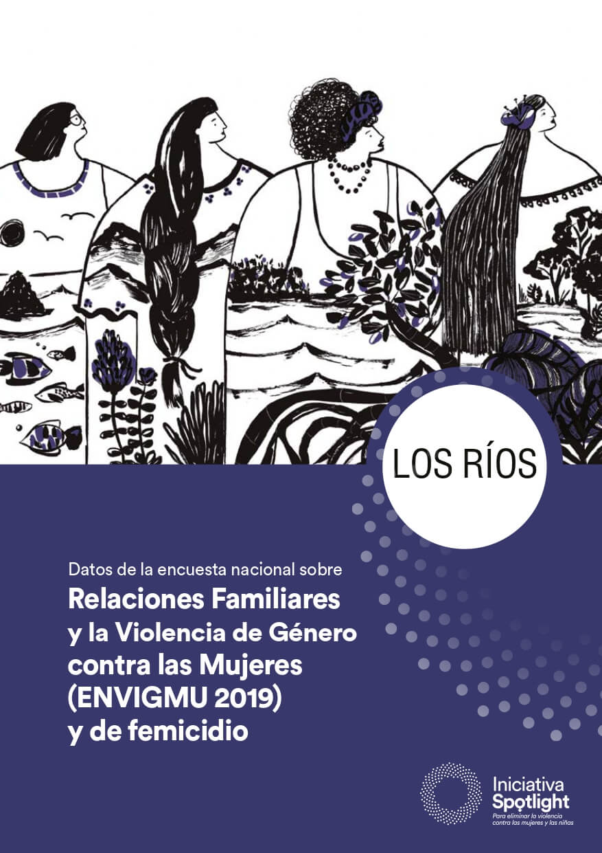 Los Ríos Datos de la encuesta nacional sobre Relaciones Familiares y la Violencia de Género contra las Mujeres (ENVIGMU 2019) y de femicidio