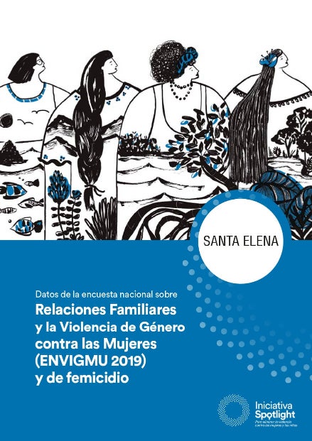 Santa Elena Datos de la encuesta nacional sobre Relaciones Familiares y la Violencia de Género contra las Mujeres (ENVIGMU 2019) y de femicidio