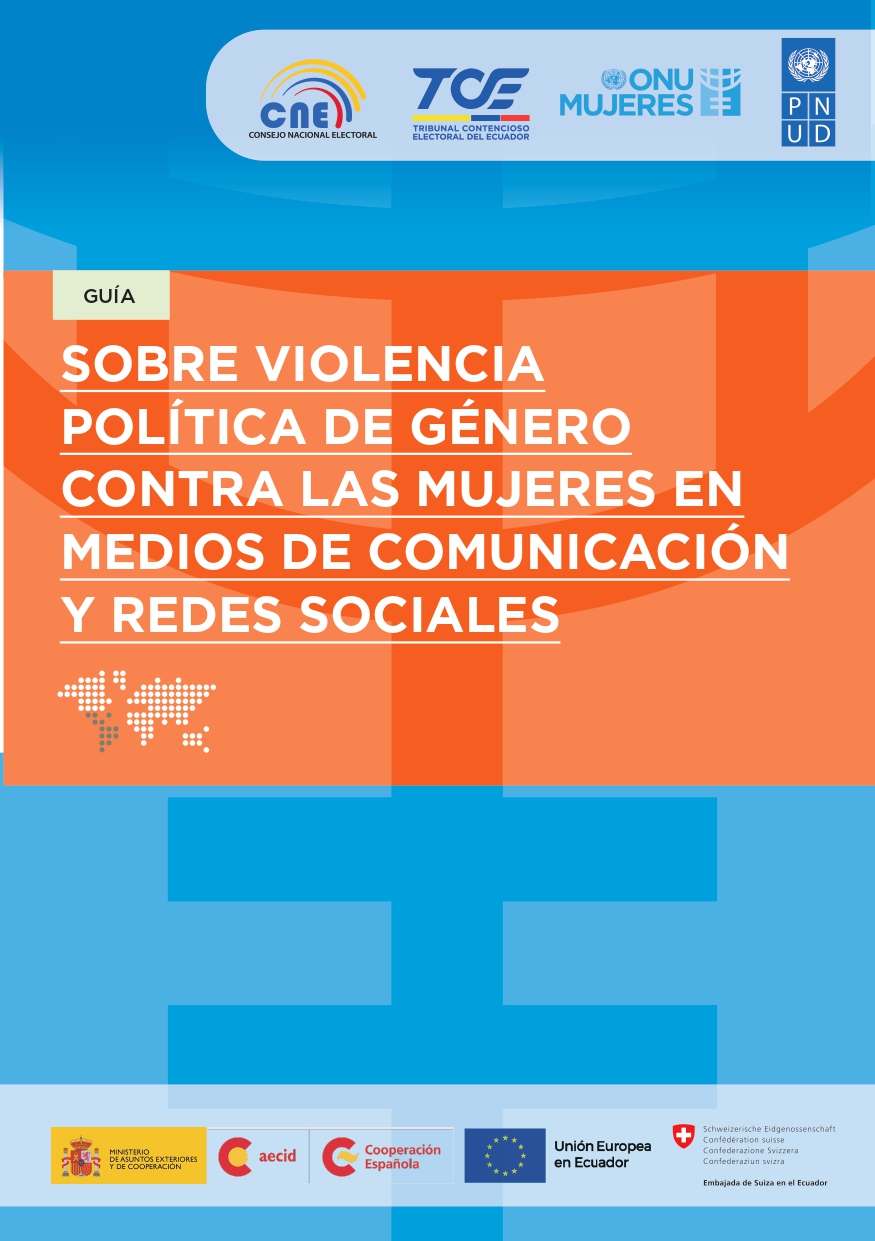 Guía sobre Violencia Política de Género contra las Mujeres en medios de comunicación y redes sociales. 